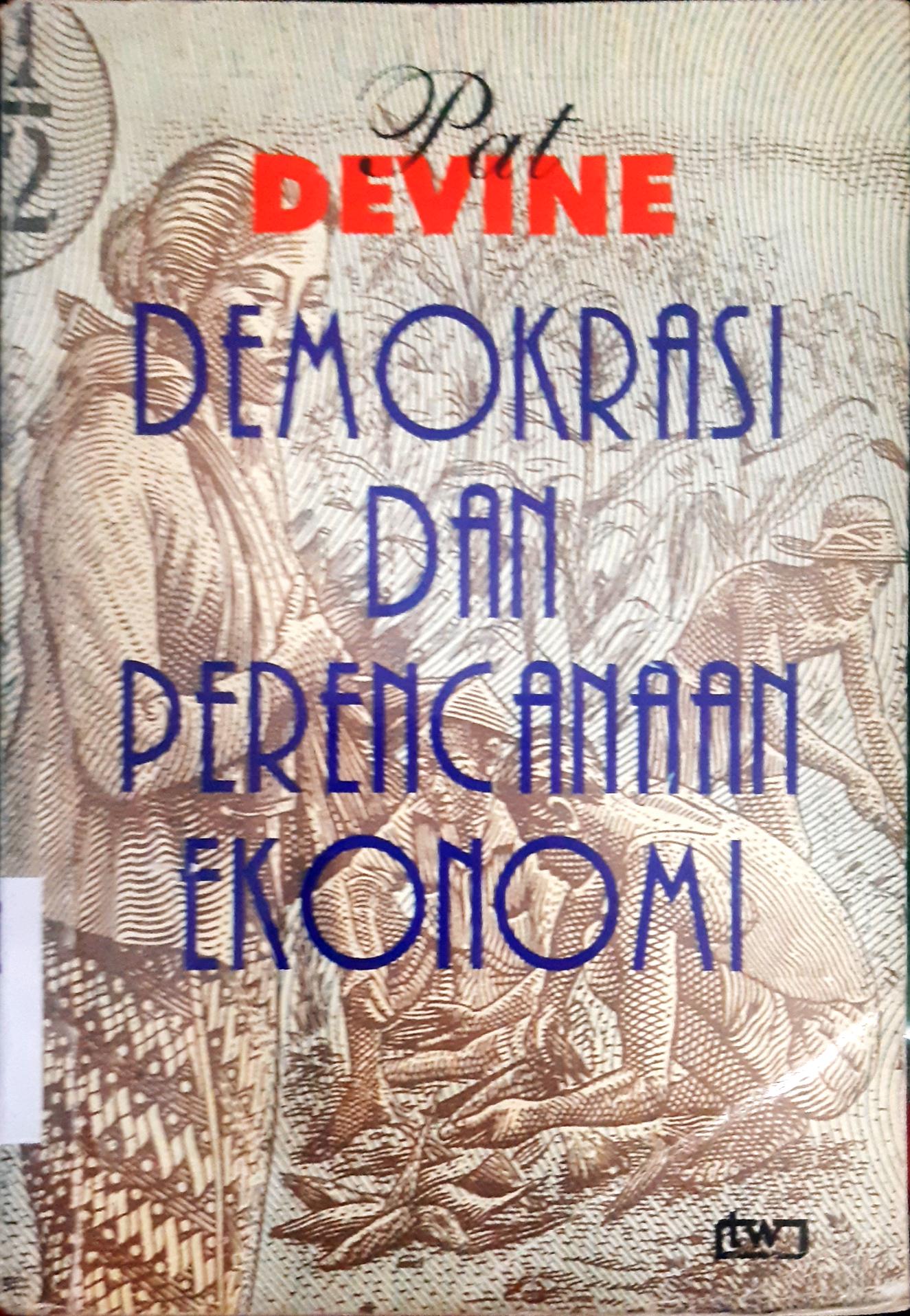 Cover Demokrasi dan perencanaan ekonomi / Penerjemah; Wahyudi Kumorotomo