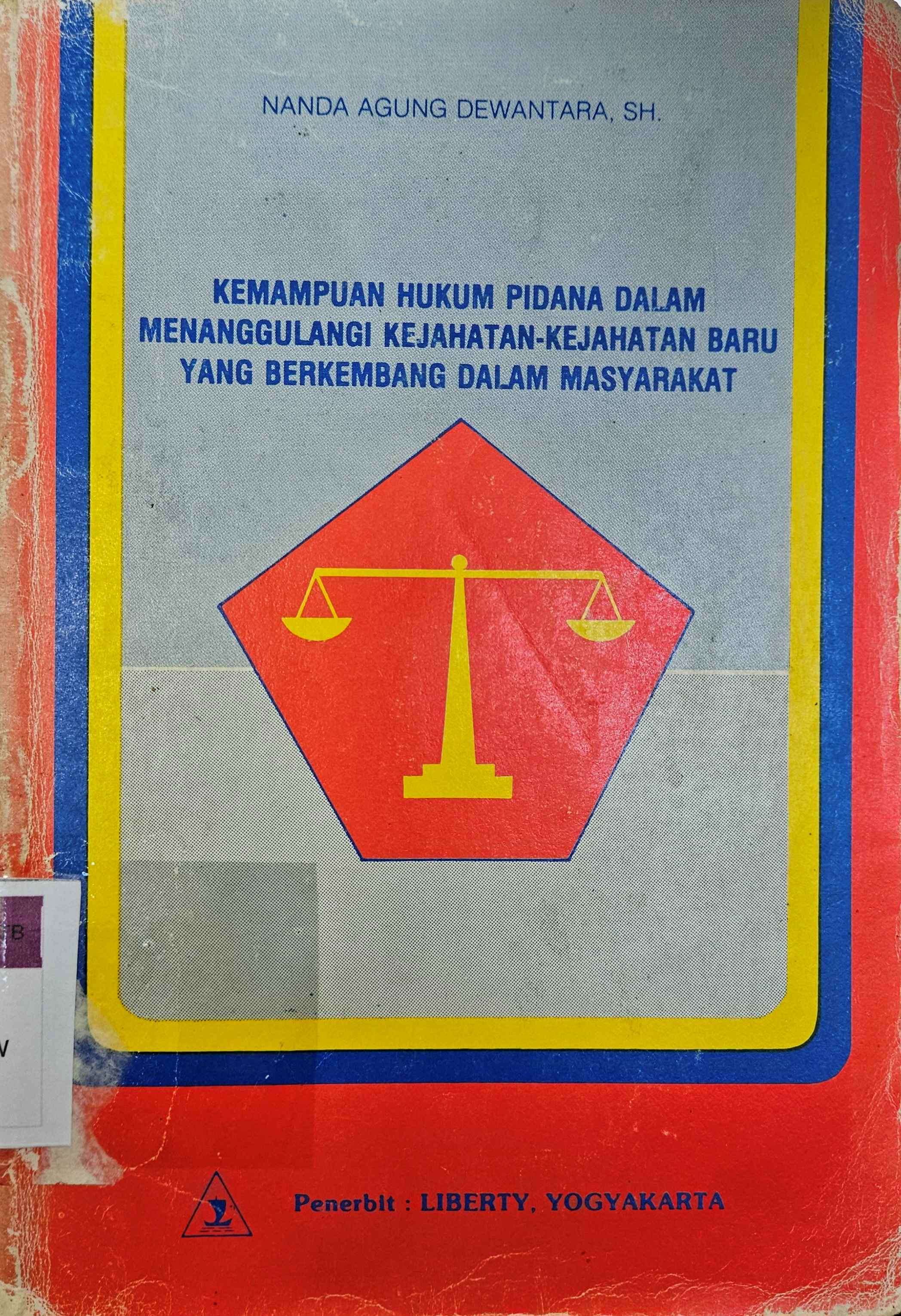 Cover Kemampuan hukum pidana dalam menanggulangi kejahatan-kejahatan baru yang berkembang dalam masyarakat / Nanda Agung Dewantara