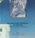 Cover Sebaik-baik pemikul Al-Qur'an, (salim maula Abu Hudzaifah), / Khalid bin Khalid ; alih bahasa Mahyuddin Syaff dkk