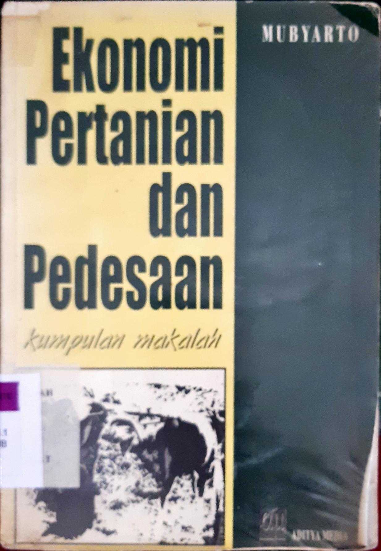 Cover Ekonomi pertanian dan pedesaan :  Kumpulan makalah / Mubyarto
