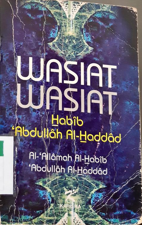 Cover Wasiat-wasiat / HAbib Abdullah Haddad; Penerjemah, Alwi Ja'far Al-Haddad