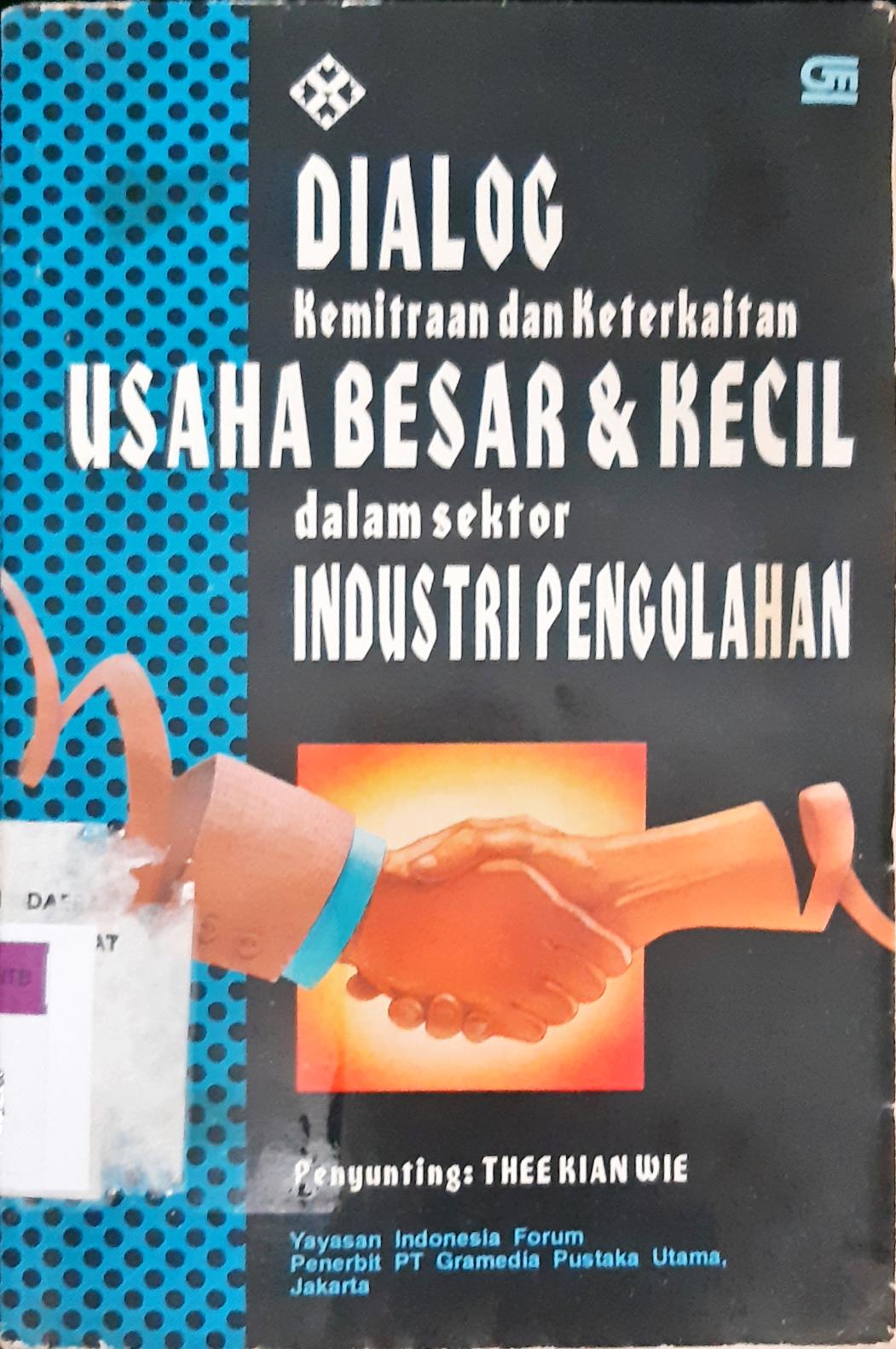 Cover Dialog kemitraan dan keterkaitan antara usaha besar dan kecil dalam sektor industri pengolahan