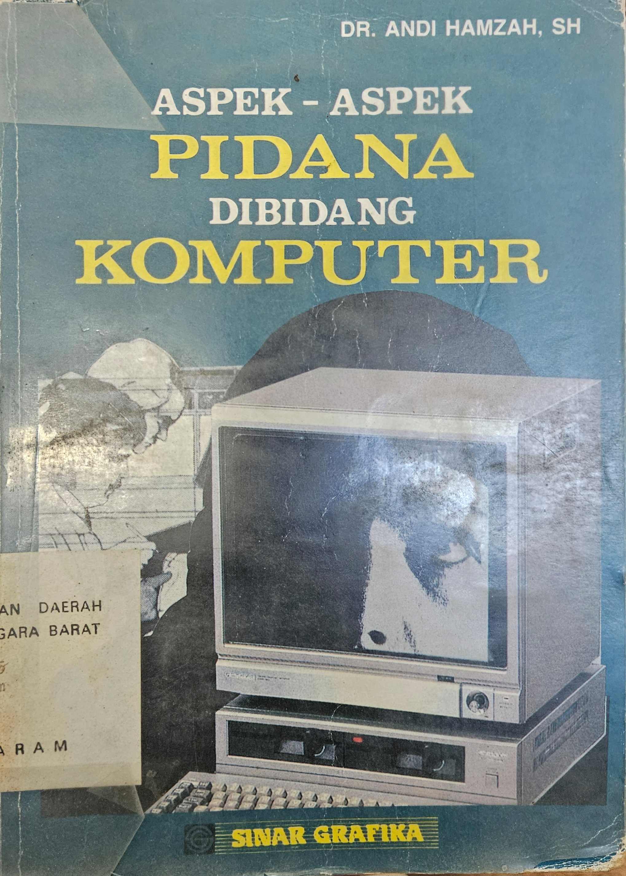 Cover Aspek-aspek pidana di bidang komputer / Andi Hamzah ;Boedi D. Marsita