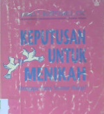Cover Keputusan untuk menikah, mengapa harus seumur hidup? / James T. Burtchaell; penerjemah, Petrus Bere