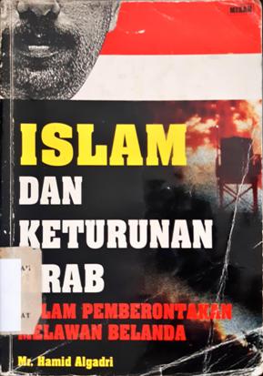 Cover Islam dan keturunan Arab :  dalam pemberontakan melawan belanda, / Mr. Hamid Algadri