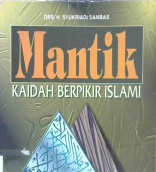 Cover Mantik : Kaidah berpikir Islami / Syukriadi Sambas