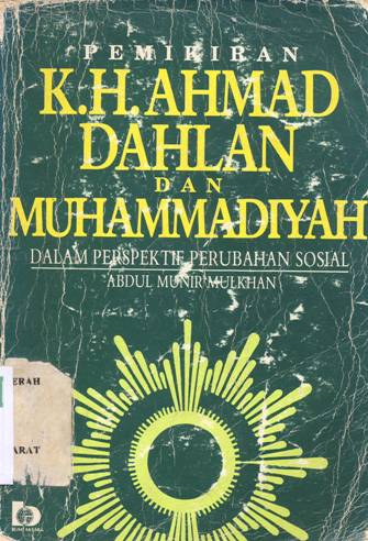 Cover Pemikiran Kyai Haji Ahmad Dahlan dan Muhammad madeyah, Dalam perspektif perubahan sosial, Abdul Munir Mulkhan / Abdul Munir Mulkhan