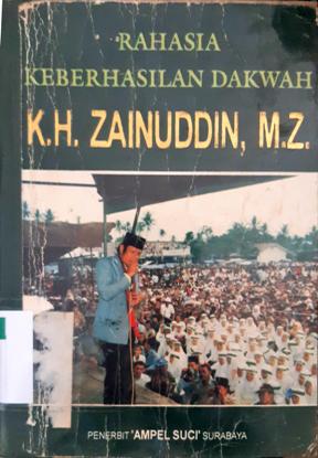 Cover Rahasia keberhasilan dakwah :  K. H. Zainuddin, M.Z / Drs. H. Mahfudh Syamsul, Mr, Drs. H. Muaddib Aminan, Ar, Drs. Cholil Uman