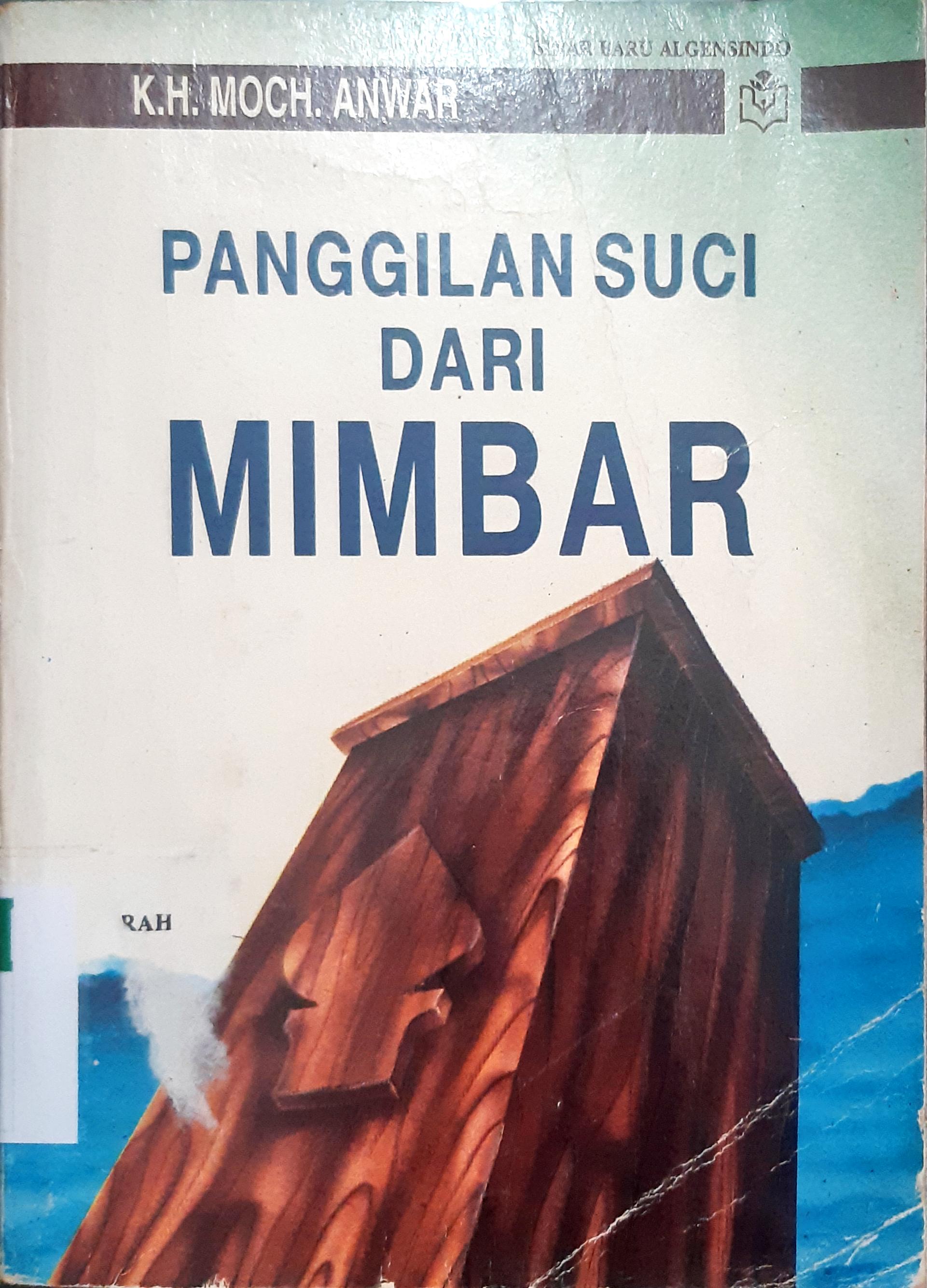 Cover Panggilan suci dari mimbar, / K.H. Moh. Anwar