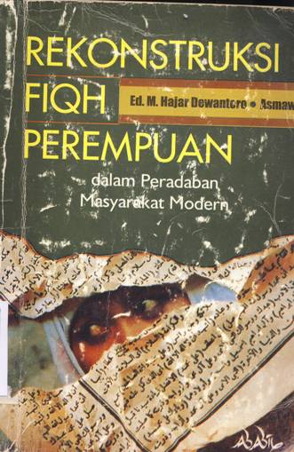 Cover Rekonstruksi Fiqh Perempuan / Budi Munawar, Racman; Editor, Drs. M. Hajar Dewantoro