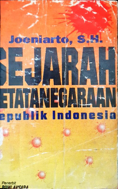 Cover Sejarah ketatanegaraan Republik Indonesia / Joenarto, SH