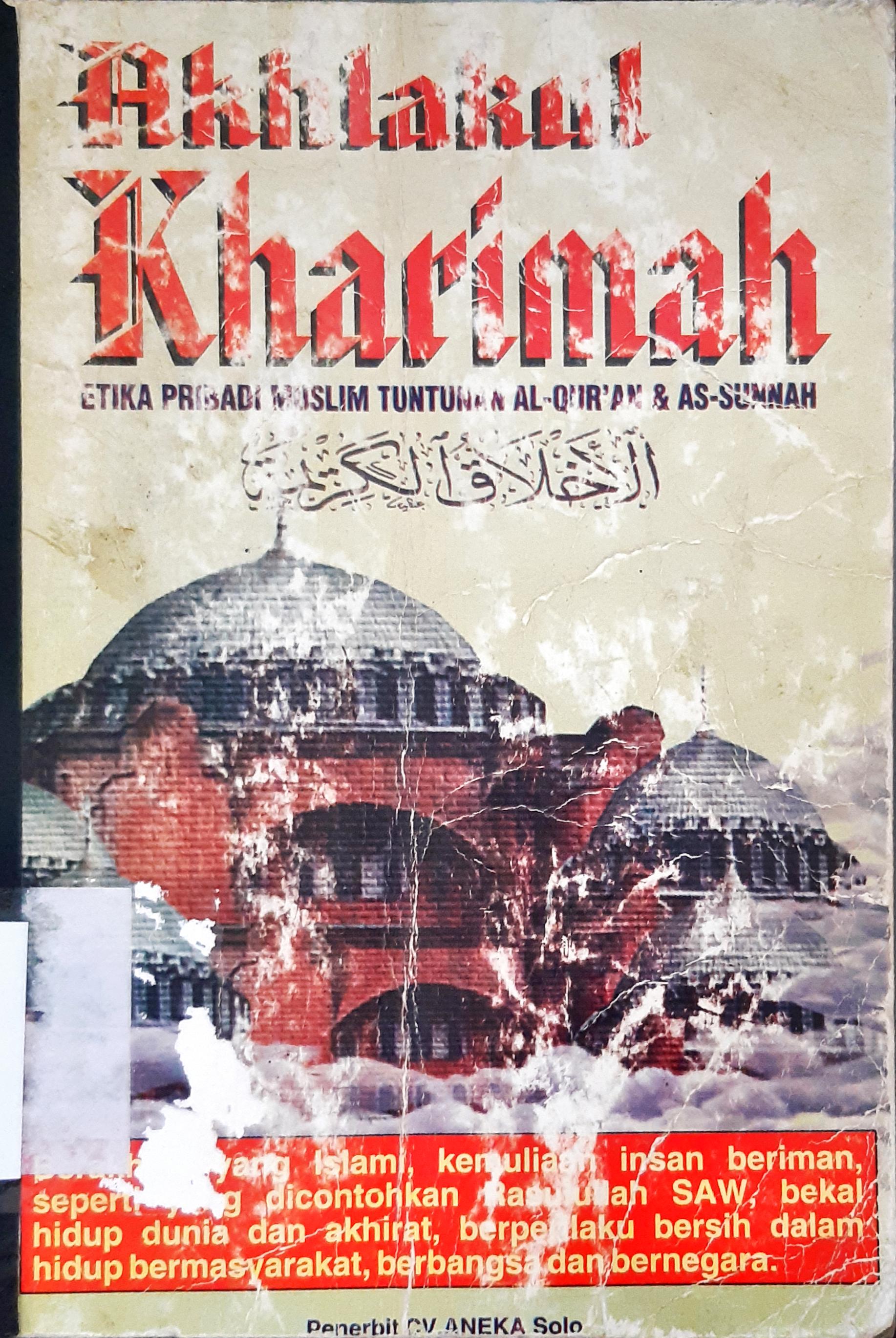 Cover Akhlakul kharimah :  Etika pribadi muslim tuntunan Al-Qur'an dan AS-Sunnah / Idrus H.A