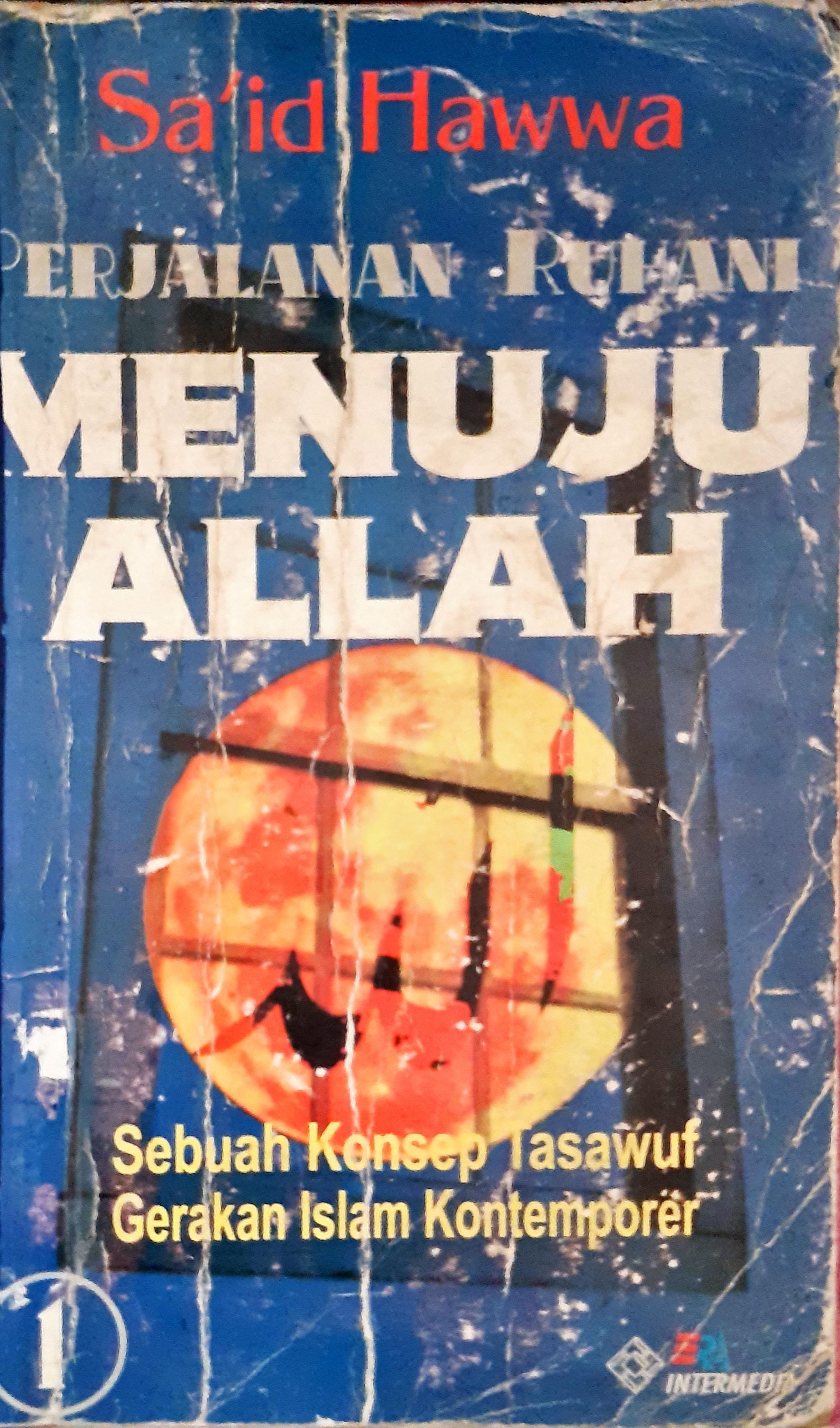 Cover Perjalanan rohani menuju Allah :  Sebuah konsep tasawuf gerakan islam kontemporer, / Sa'id Hawwa