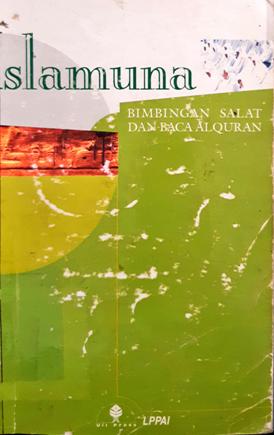 Cover Islamuna :  Bibmbingan salat dan baca Al-Quran, Moh Hasyim...[et.al]