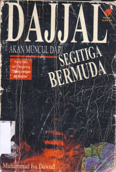 Cover Dajjal akan muncul dari segitiga bermuda / Muhammad Isa Dawud ; penerjemah, Drs.Tarmana Ahmad Qosim