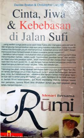 Cover Cinta, jiwa dan kebebasan di jalan sufi :  Menari bersama Rumi / Denise Breton dan Christoper Largent ; penerjemah, Rahmani Astuti