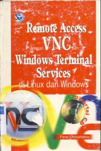 Cover Remote access dengan VNC dan windows terminal services di linux dan windows / Firrar Utdirartatmo
