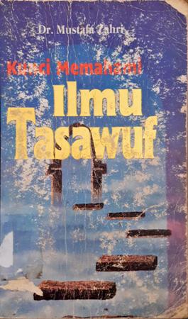 Cover Kunci Memahami Ilmu Tasawuf / Mustafa Zahri