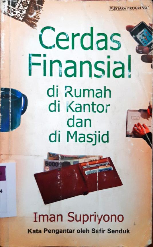 Cover Cerdas finansial :  Di rumah di kantor dan di masjid / Iman Supriyono