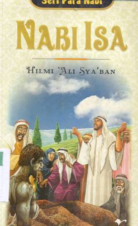 Cover Nabi Isa, Seri para nabi / Helmi Sya'ban Ali ; penerjemah, Fathurrahman