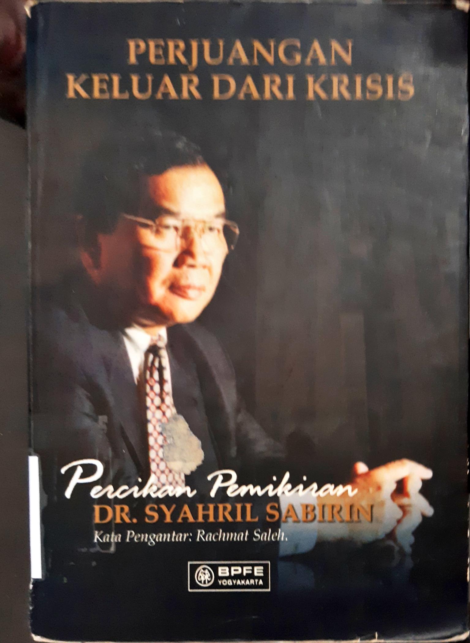 Cover Perjuangan keluar dari krisis / Dr. Syahril Sabirin