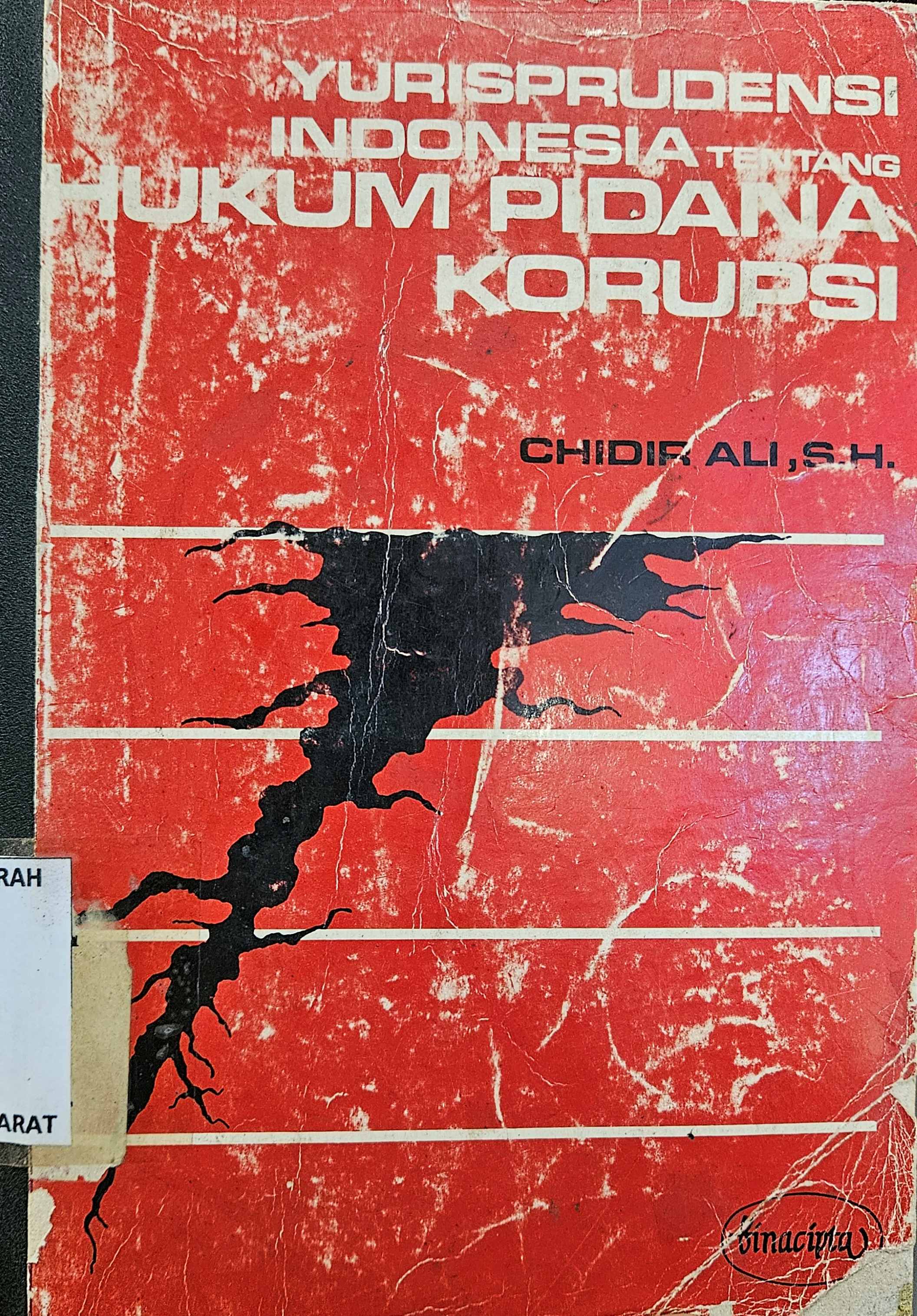 Cover Yurisprudensi Indonesia tentang hukum pidana korupsi / Chidir Ali