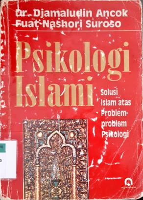 Cover Psikologi islami :  Solusi islam atas problem - problem psikologi / Dr Djamaludin Ancok, Fuat Nashori Suroso