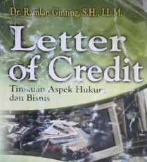 Cover Letter of credit, tinjauan aspek hukum dan bisnis. / Dr. Ramlan Ginting, SH