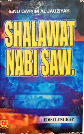 Cover Shalawat Nabi SAW / Ibn Qayyim Al Jauziyah ; Penerjemah, Ibn Ibrahim