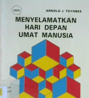 Cover Menyelamatkan hari depan umat manusia / Arnold J. Toynbee