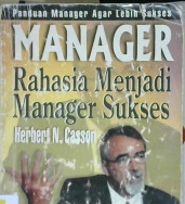 Cover Manager :  Rahasia menjadi manager sukses / Herbert N. Casson
