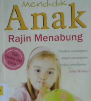 Cover Mendidik anak rajin menabung / Aulia Rahmat ; Editor, Daru Wijayanti