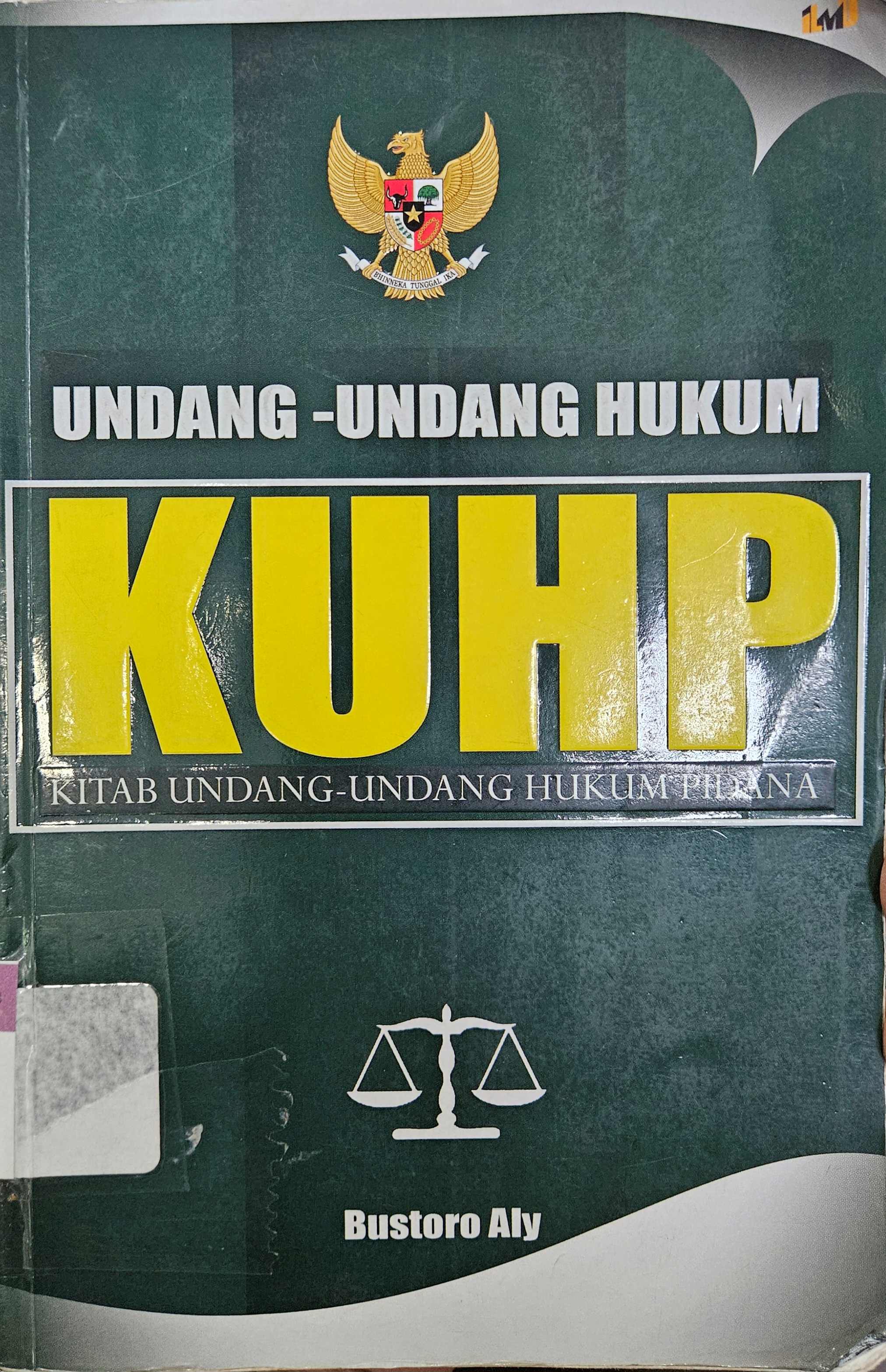 Cover Undang-undang hukum KUHP kitab undang-undang hukum pidana / Bustoro Aly