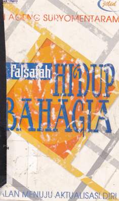 Cover Falsafah hidup bahagia, :  Jalan menuju aktualisasi diri Jil.1 / Ki Ageng Suryo Mentaram