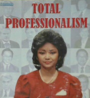 Cover Total professionalism :  Wawancara Inke Maris dengan tokoh-tokpoh global / Inke Maris; Editor, Yunita Hardiwati