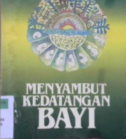 Cover Menyambut kedatangan bayi / Nasy'at Al- Masri