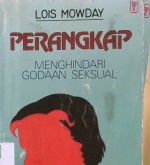 Cover Perangkap menghindari godaan seksual / Lois Mowday; penerjemah, M.S. Hadisubrata