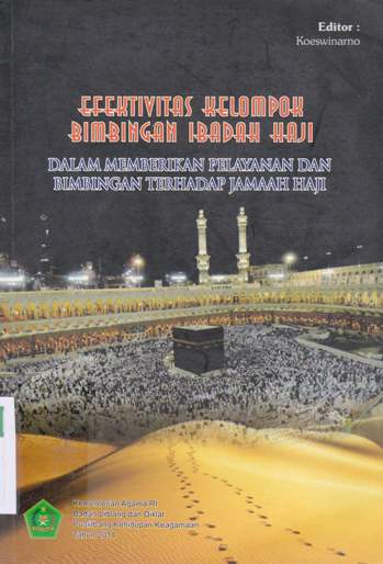 Cover Efekivitas kelompok bimbingan ibadah haji :  Dalam memberikan pelayanan dan bimbingan terhadap jamaah haji