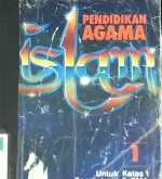 Cover Pendidikan Agama Islam 1, untuk kelas 1 semester 1,2 / Drs. T. Ibrahim