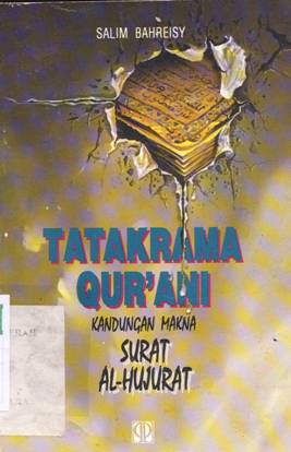 Cover Tatakrama Qur'ani :  Kandungan makna surat Al-Hujurat / Salim Bahreisy