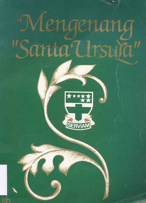 Cover Mengenang "Santa Ursula" / Disusun oleh Panitia 125 Tahun Santa Ursula