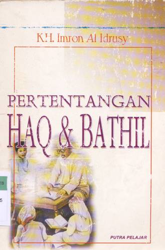 Cover Pertentangan haq dan bathil / KH. Imron Al-Idrusy