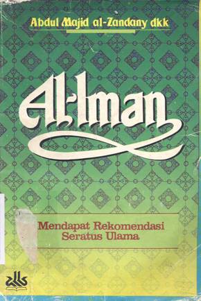 Cover Al-Iman / Abdul Majid Az-Zandany;penerjemah,Drs Yudian Wahyudi Asmin,