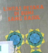 Cover Lintas petaka di bumi sang Rasul / K.H. Abdurrahman Arroisi