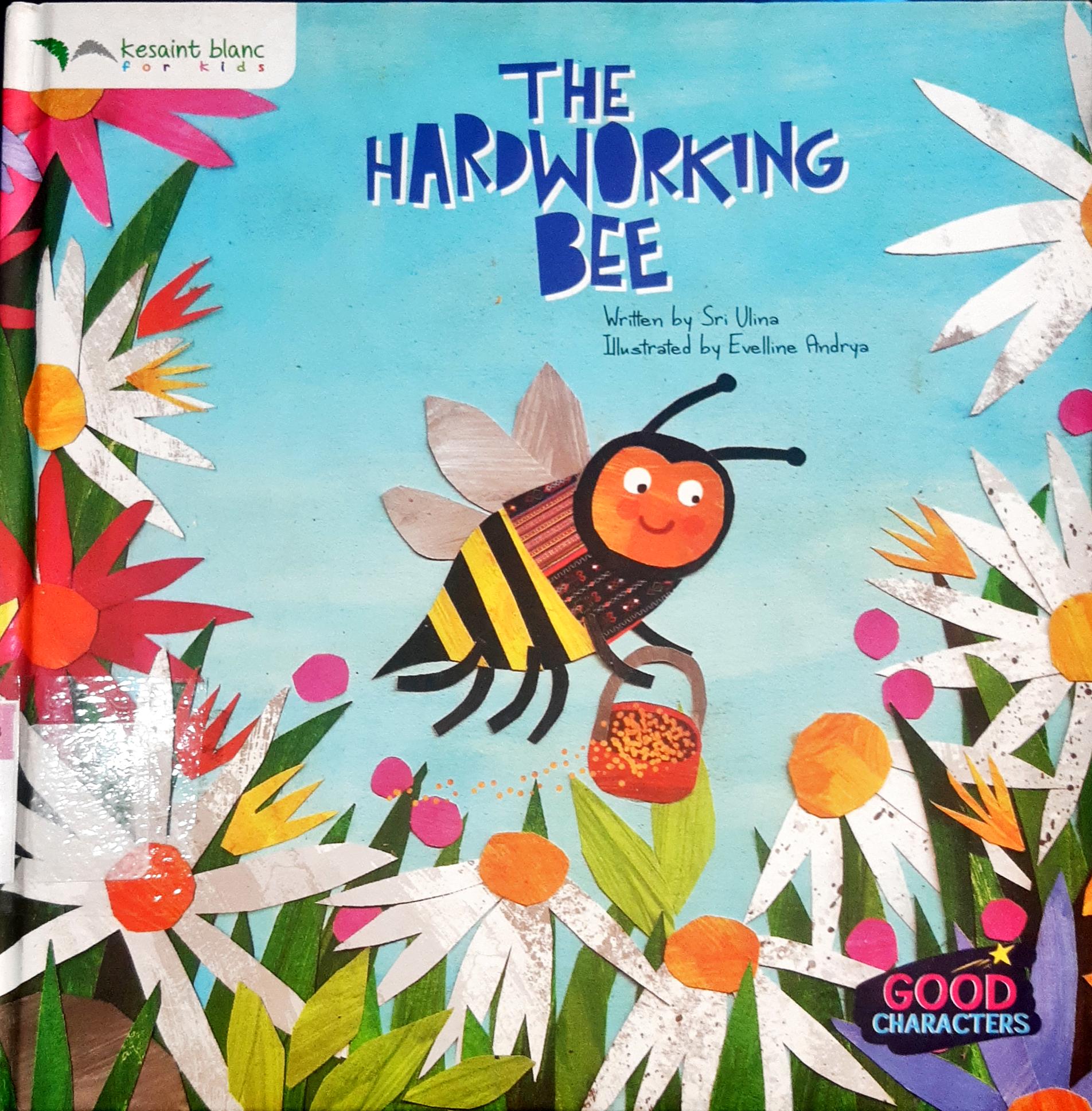 Cover The hardworking bee / Sri Ulina