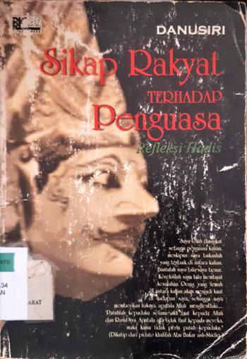 Cover Sikap rakyat terhadap penguasa :  Refleksi hadis / Danusiri