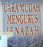 Cover Cara mudah mengurus jenazah / Syaikh Sa'ad bin Sa'id Al-Hijry