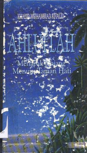 Cover Ahlullah, Menapak jenjang menuju taman hati / Khalid Muhammad Khalid
