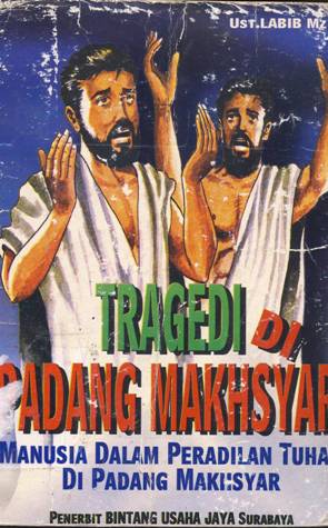 Cover Tragedi di padang makhsyar :  Manusia dalam peradilan tuhan di padang makhsyar / Ust. Labib Mz.