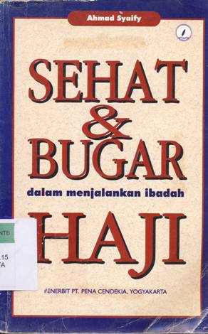 Cover Sehat dan bugar dalam menjalankan ibadah Haji / Ahmad Syaify